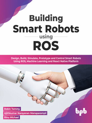 cover image of Building Smart Robots Using ROS